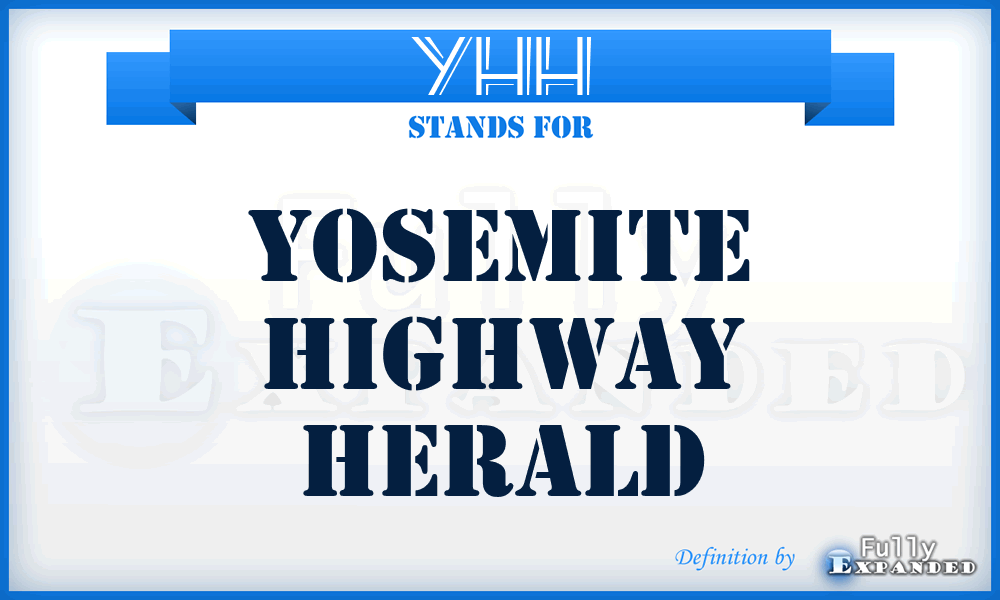 YHH - Yosemite Highway Herald