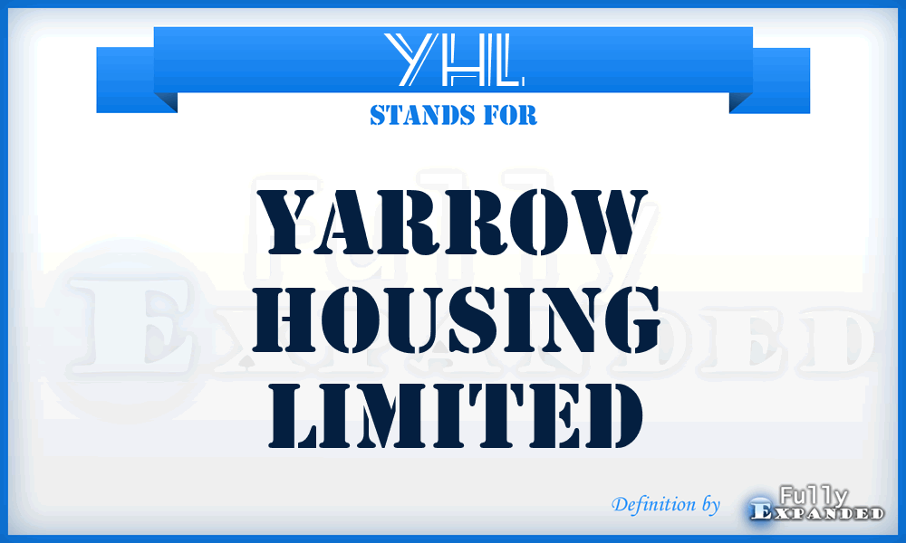 YHL - Yarrow Housing Limited
