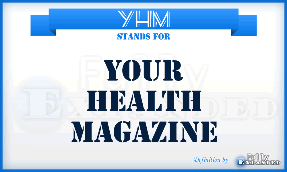 YHM - Your Health Magazine