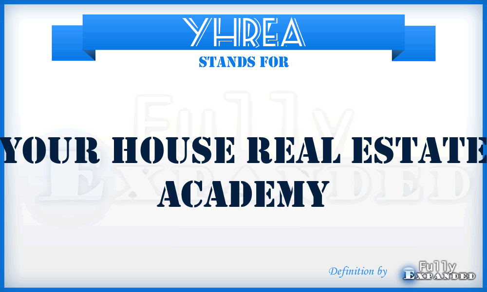 YHREA - Your House Real Estate Academy