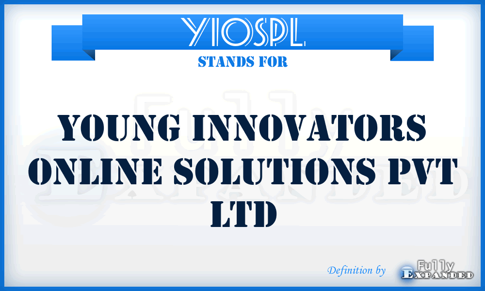 YIOSPL - Young Innovators Online Solutions Pvt Ltd