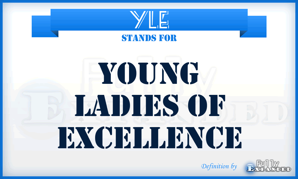 YLE - Young Ladies of Excellence