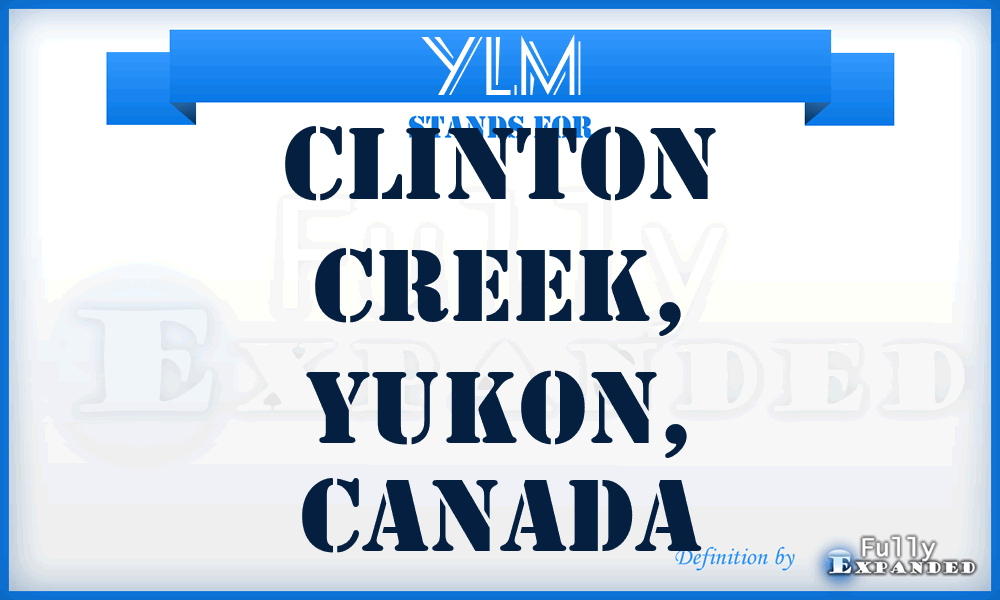 YLM - Clinton Creek, Yukon, Canada