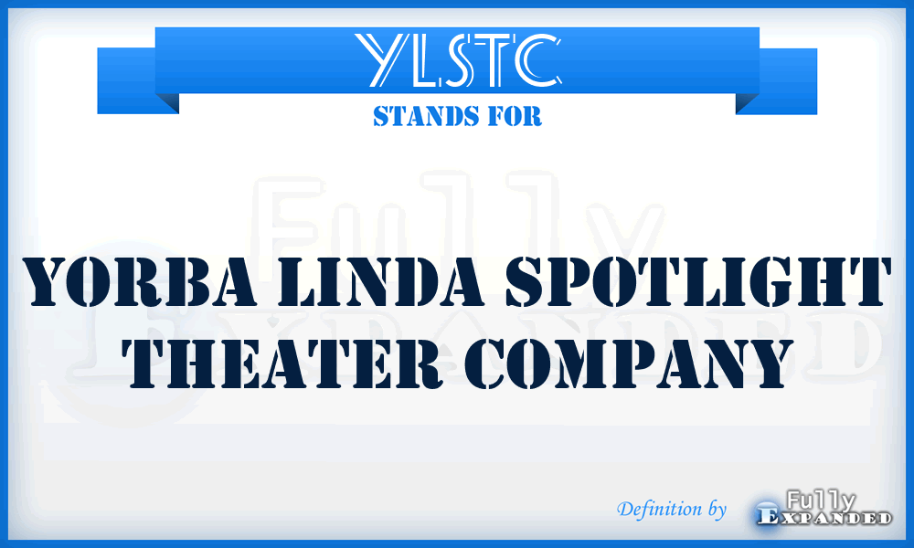 YLSTC - Yorba Linda Spotlight Theater Company