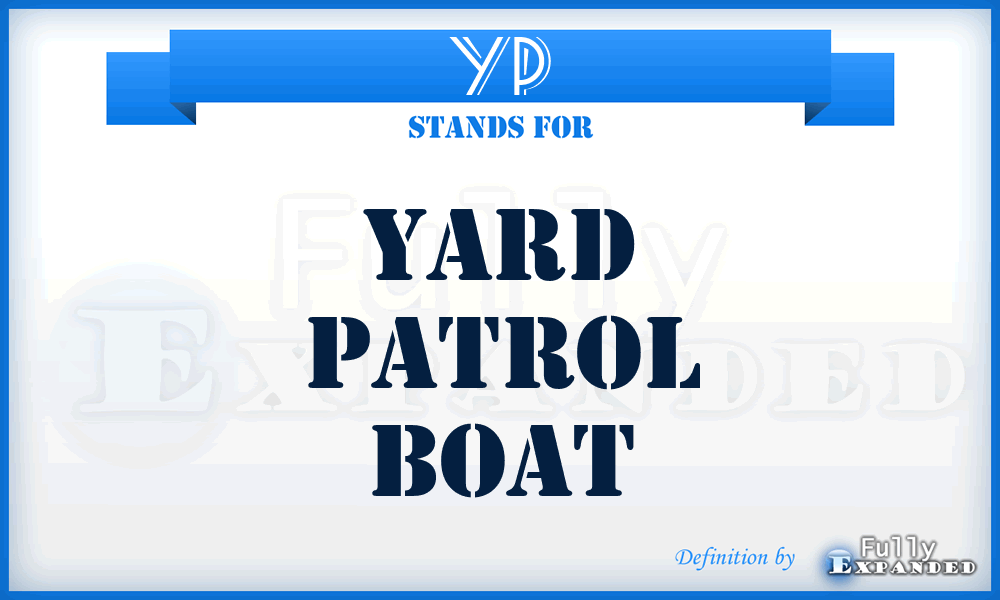 YP - Yard Patrol boat