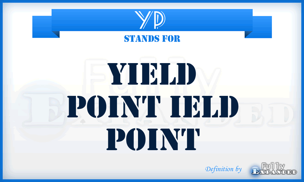 YP  - yield point ield point