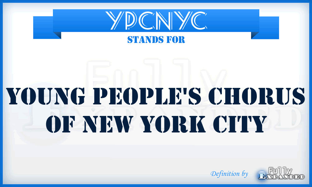 YPCNYC - Young People's Chorus of New York City