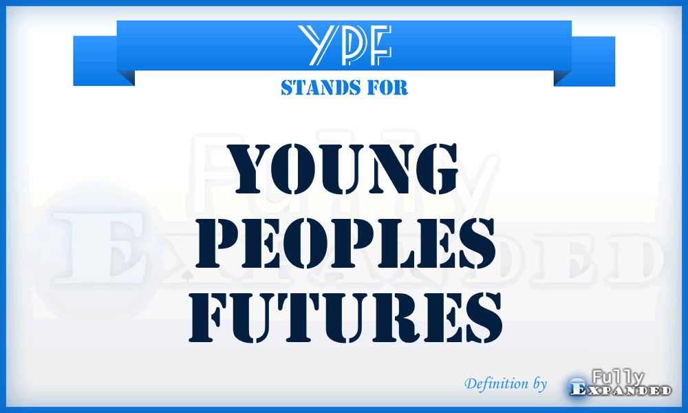 YPF - Young Peoples Futures