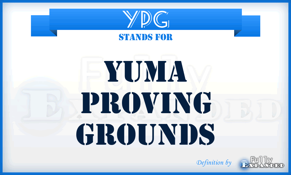 YPG - Yuma Proving Grounds