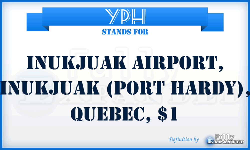 YPH - Inukjuak Airport, Inukjuak (Port Hardy), Quebec, $1