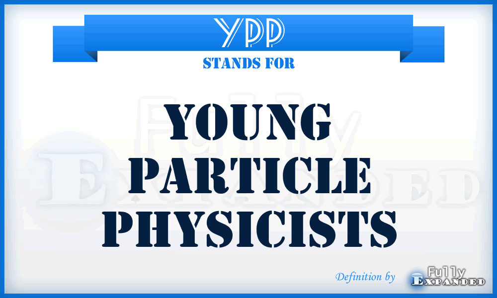 YPP - Young Particle Physicists