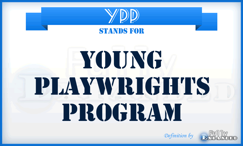 YPP - Young Playwrights Program