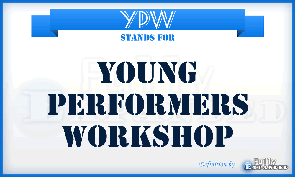 YPW - Young Performers Workshop