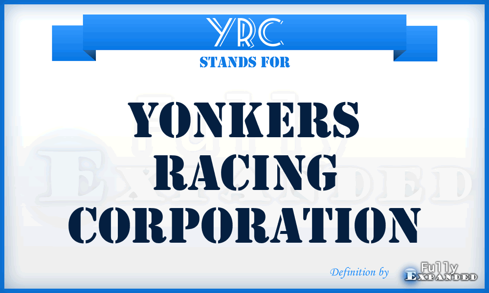 YRC - Yonkers Racing Corporation