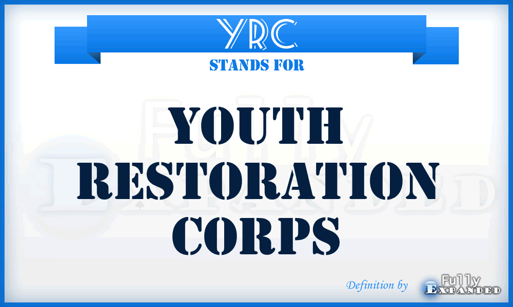 YRC - Youth Restoration Corps
