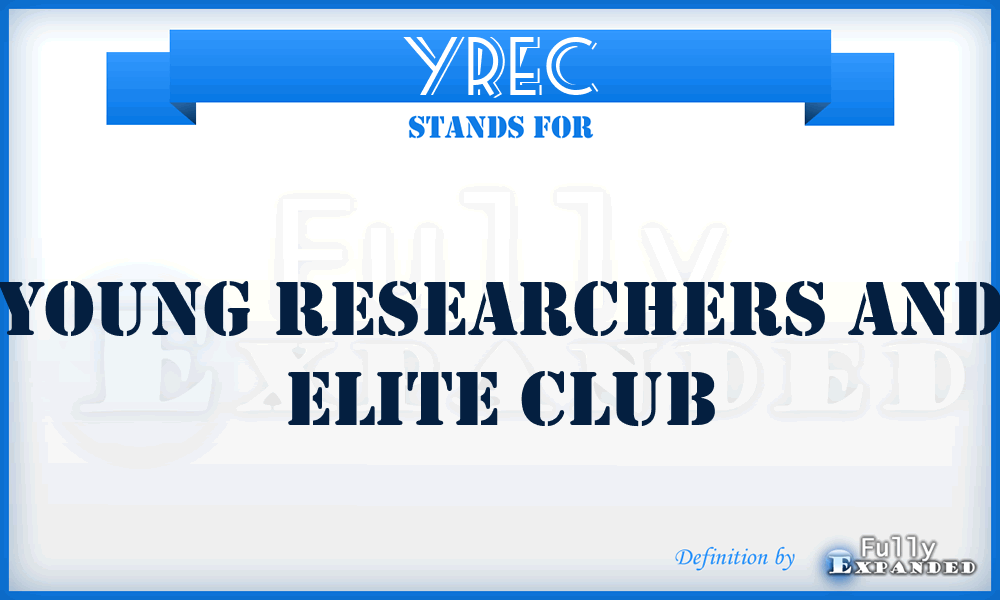 YREC - Young Researchers and Elite Club