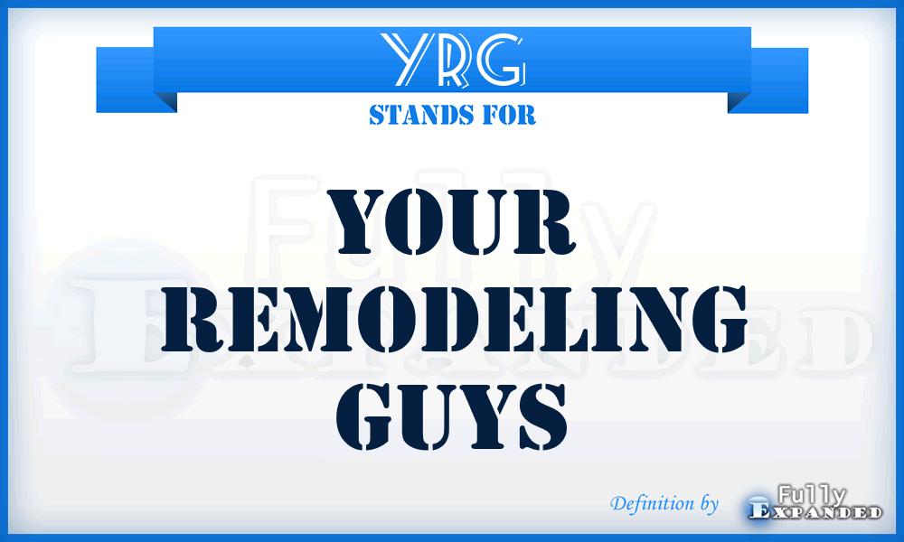 YRG - Your Remodeling Guys