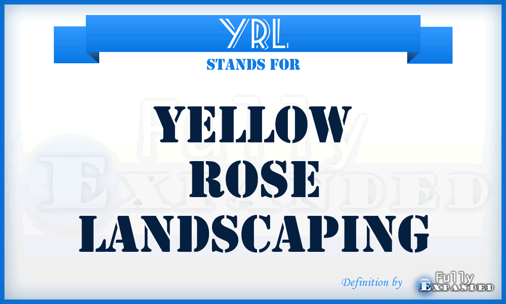 YRL - Yellow Rose Landscaping