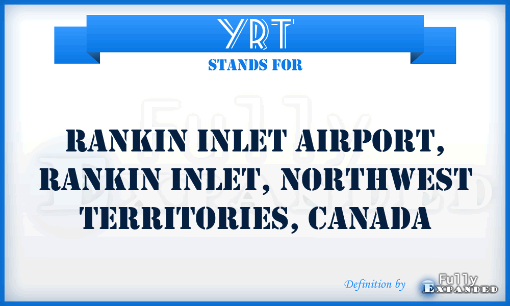 YRT - Rankin Inlet Airport, Rankin Inlet, Northwest Territories, Canada