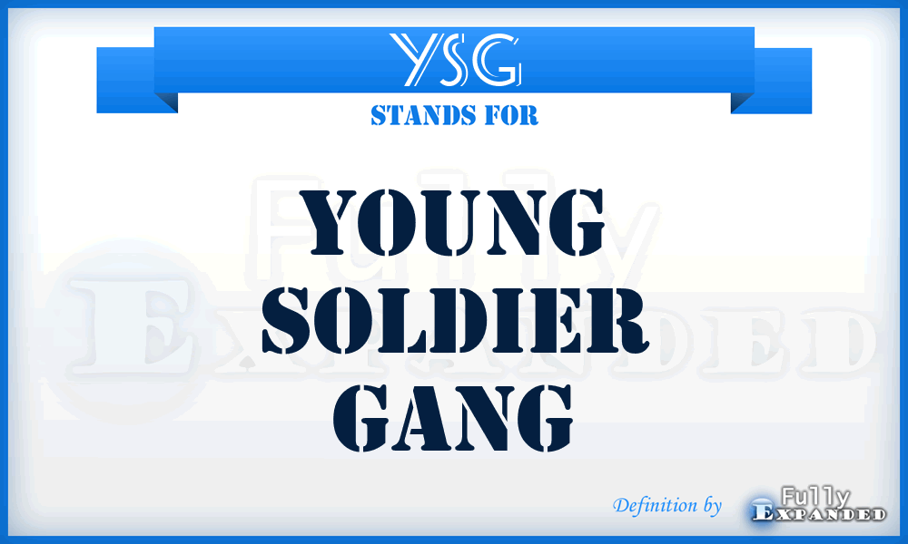 YSG - Young Soldier Gang