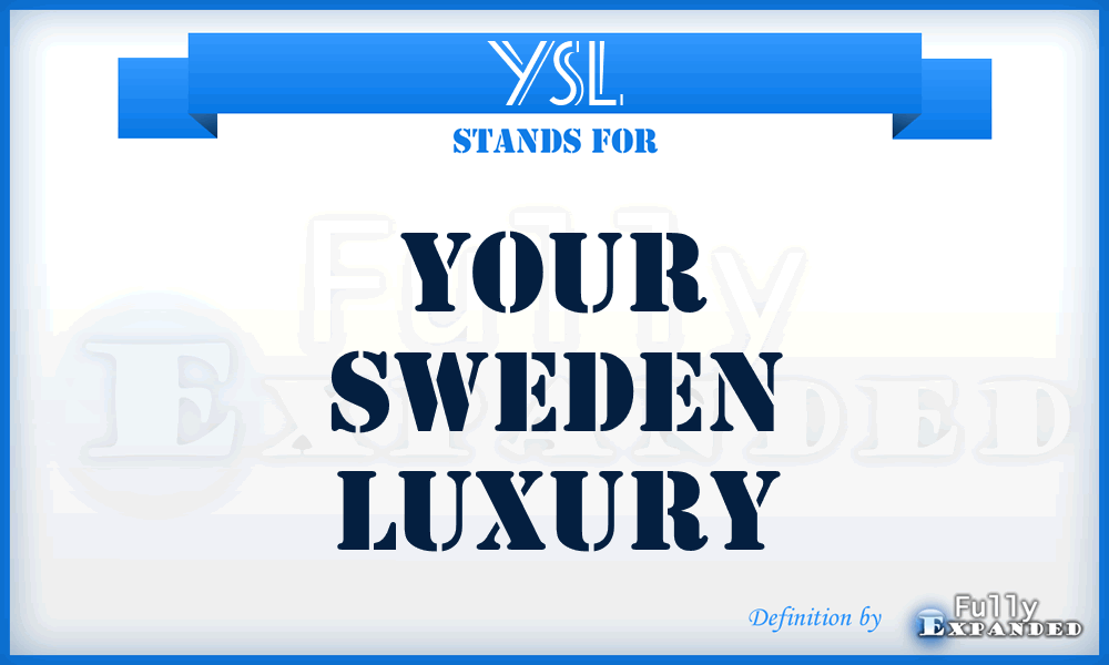 YSL - Your Sweden Luxury