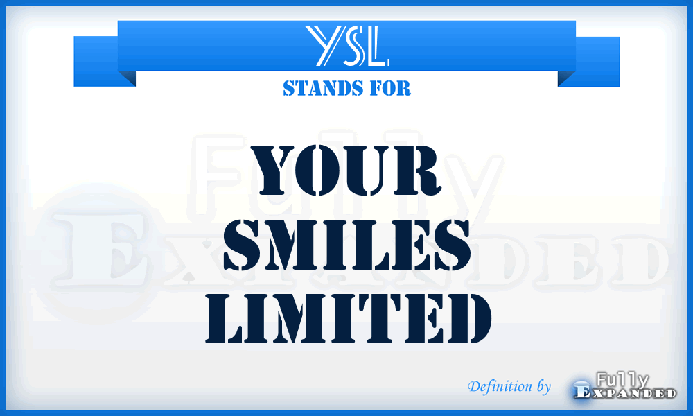 YSL - Your Smiles Limited