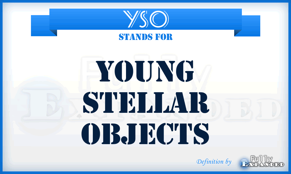 YSO - young stellar objects