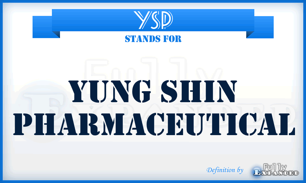 YSP - Yung Shin Pharmaceutical