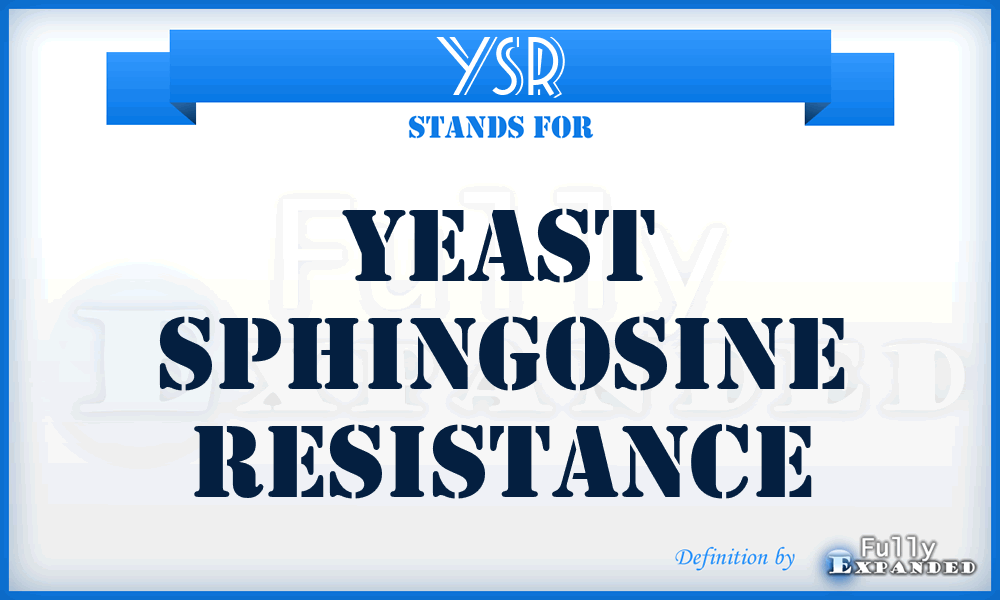 YSR - Yeast Sphingosine Resistance