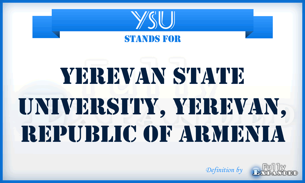 YSU - Yerevan State University, Yerevan, Republic of Armenia
