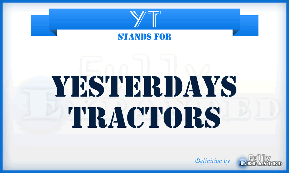 YT - Yesterdays Tractors