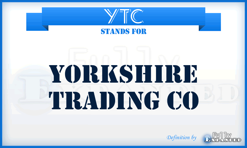 YTC - Yorkshire Trading Co