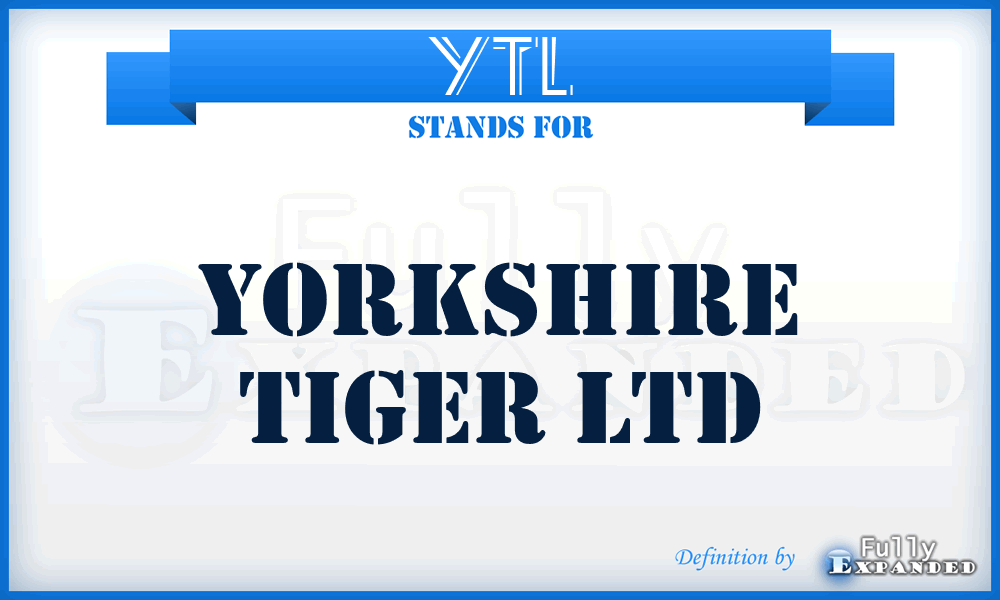 YTL - Yorkshire Tiger Ltd