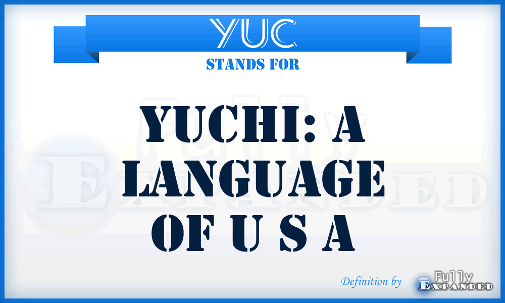 YUC - Yuchi: a language of U S A