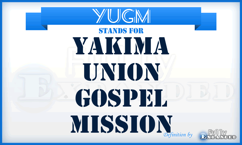 YUGM - Yakima Union Gospel Mission