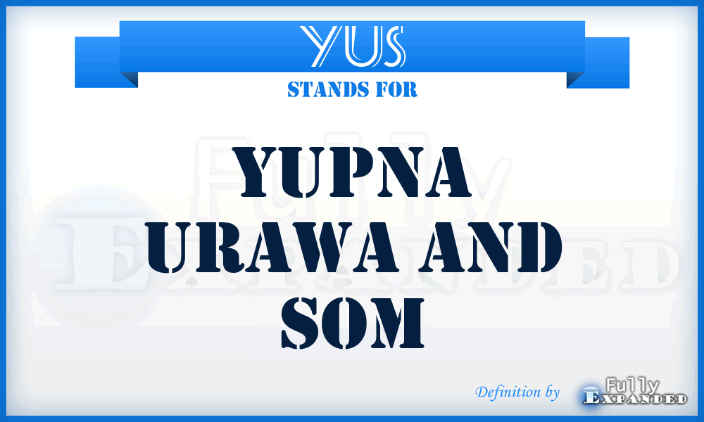 YUS - Yupna Urawa and Som