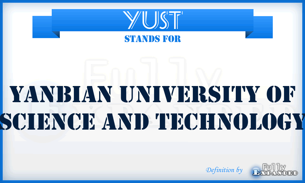 YUST - Yanbian University of Science and Technology