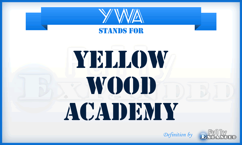 YWA - Yellow Wood Academy