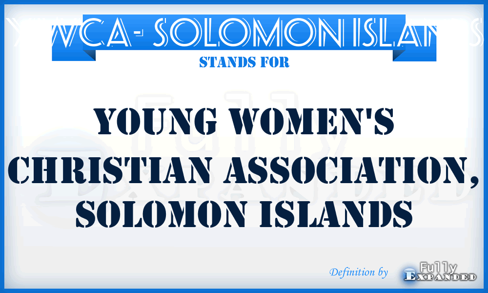 YWCA- Solomon Islands - Young Women's Christian Association, Solomon Islands