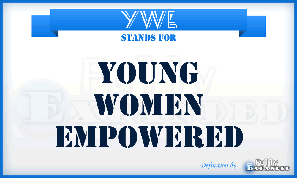 YWE - Young Women Empowered