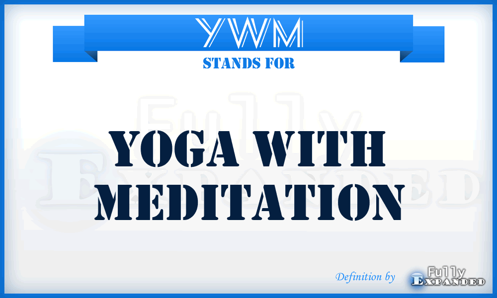 YWM - Yoga with Meditation