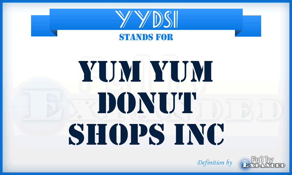 YYDSI - Yum Yum Donut Shops Inc