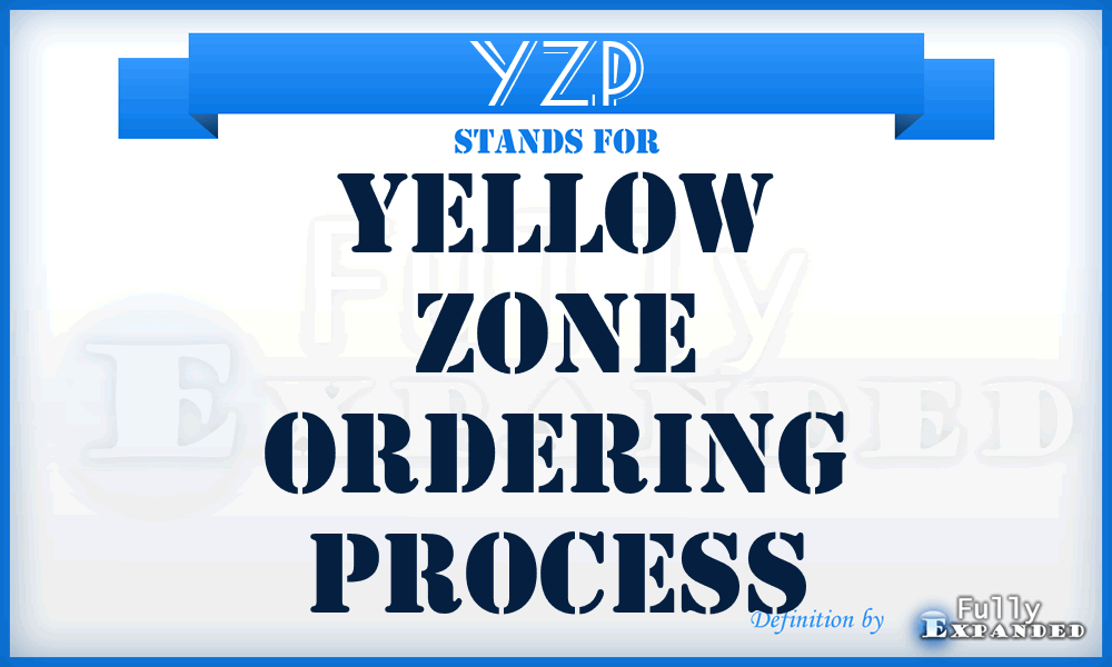 YZP - YELLOW ZONE ORDERING Process