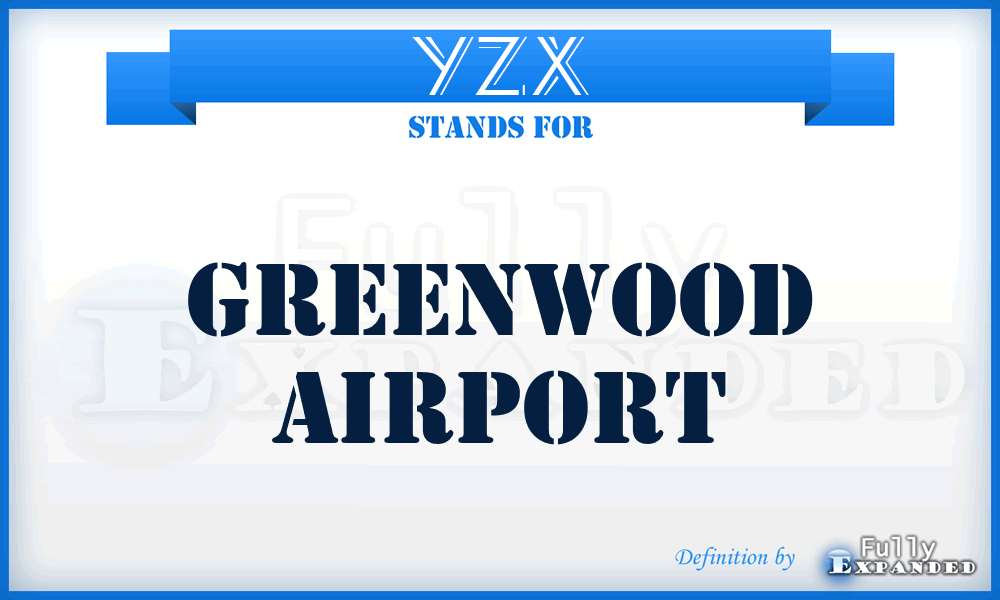YZX - Greenwood airport