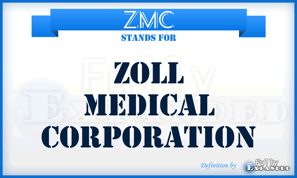 ZMC - Zoll Medical Corporation