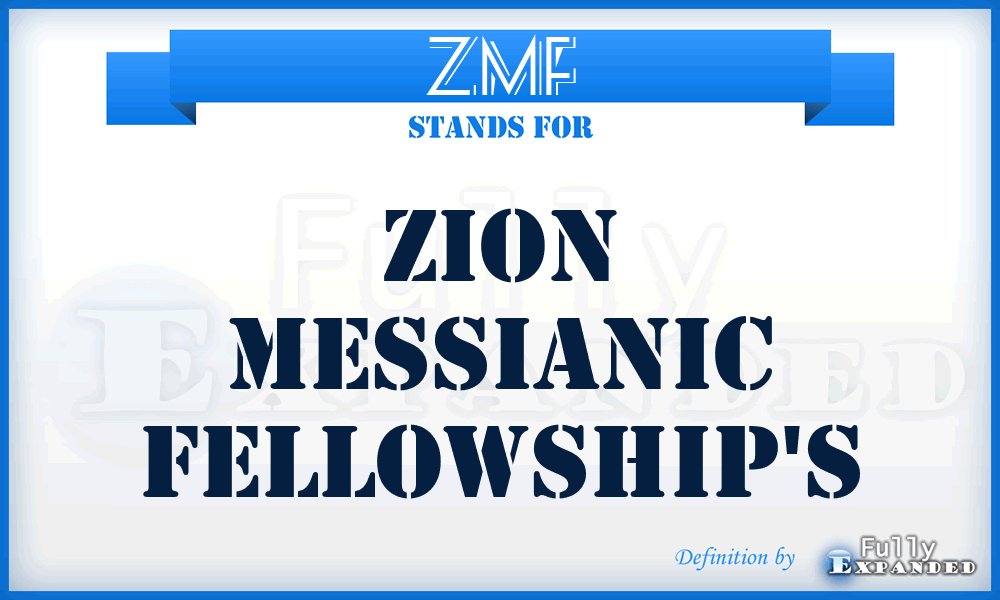 ZMF - Zion Messianic Fellowship's