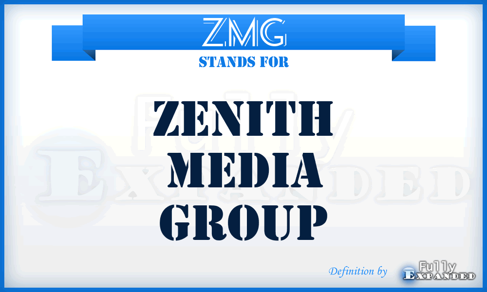 ZMG - Zenith Media Group