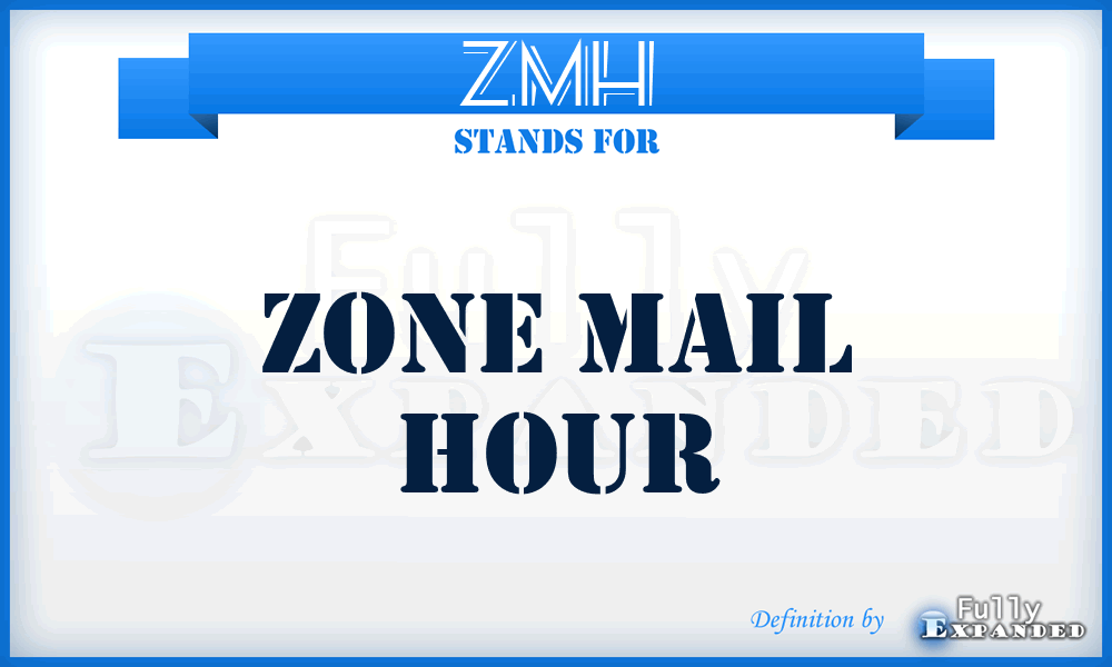 ZMH - Zone Mail Hour