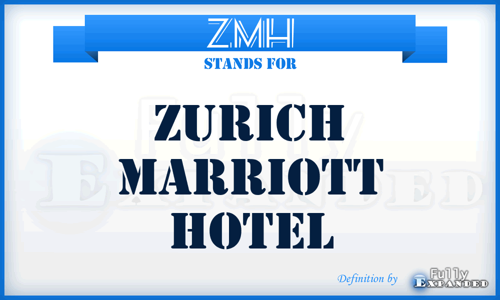ZMH - Zurich Marriott Hotel