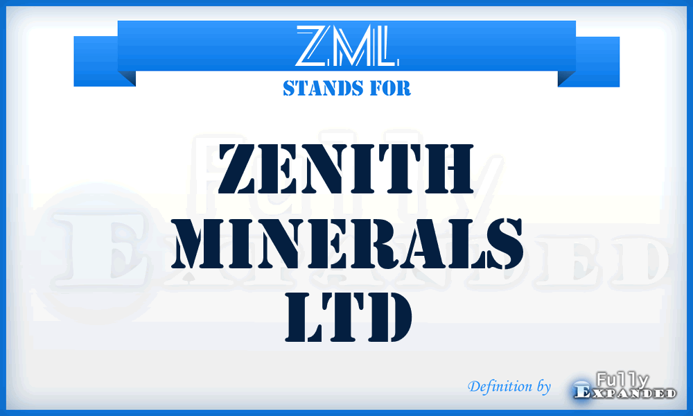 ZML - Zenith Minerals Ltd